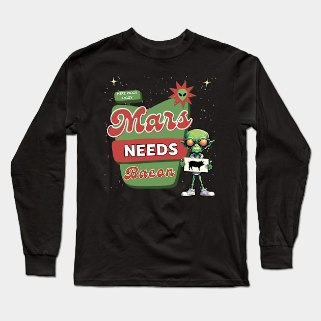 Mars Needs Bacon Long Sleeve T-Shirt by Kenny The Bartender's Tee Emporium